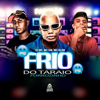 Foto da capa: Frio do Taraio (Forrozinho)