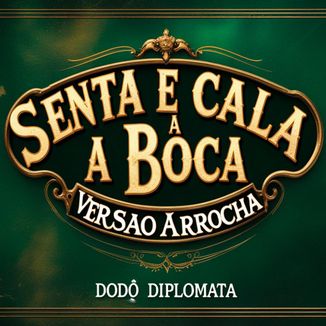 Foto da capa: Senta e Cala a Boca (Versão Arrocha Seresta)