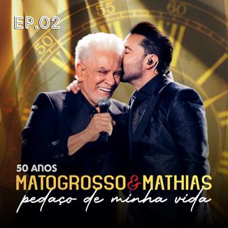Foto da capa: EP 02 - DVD 50 Anos - Pedaço de Minha Vida