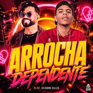 Foto da capa: Arrocha Dependente