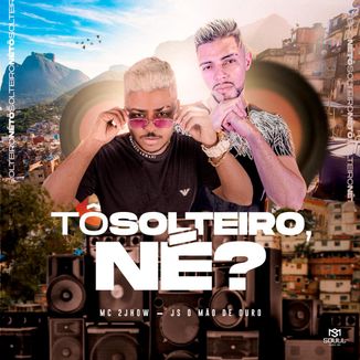 Foto da capa: Tô Solteiro, né?