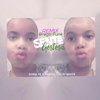 Foto da capa: Senta Gostosa (Remix)