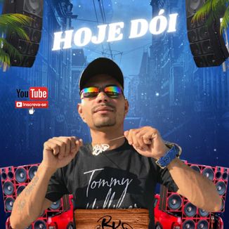Foto da capa: BK DO PANCADÃO - HOJE DÓI - PÍSEIRO PRA PAREDÃO GRAVE E MÉDIO TOP - 2021