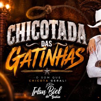 Foto da capa: CHICOTADA DAS GATINHAS - IRLAN BIEL DA BAHIA