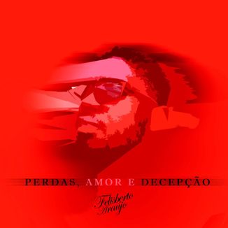 Foto da capa: Perdas, Amor e Decepção