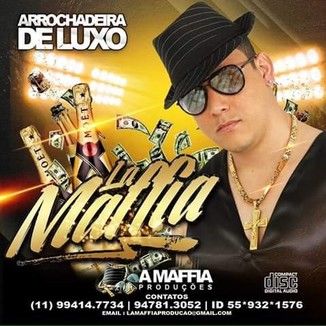Foto da capa: La Maffia arrochadeira de luxo