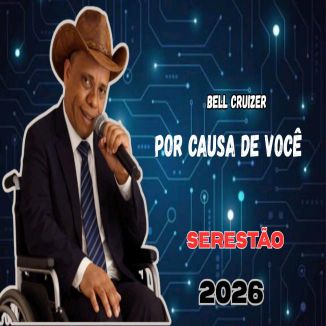 Foto da capa: Bell Cruizer - Por Causa De Você