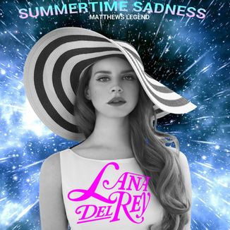 Foto da capa: Summertime Sadness (Matthews Legend Remix)