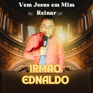 Foto da capa: Vem Jesus Em Mim Reinar