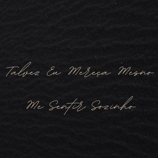 Foto da capa: Talvez Eu Mereça Mesmo Me Sentir Sozinho