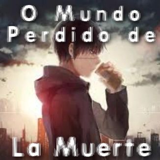 Foto da capa: O Mundo Perdido de La Muerte
