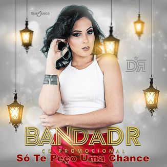 Foto da capa: Banda DR - É Triste