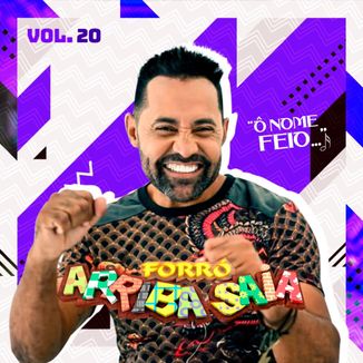 Foto da capa: FORRÓ ARRIBA SAIA VOL. 20 - Ô NOME FEIO