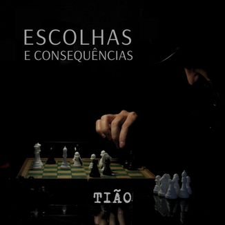 Foto da capa: Escolhas e Consequências