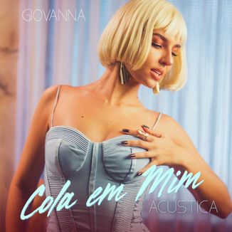 Foto da capa: Cola em Mim - Acústica