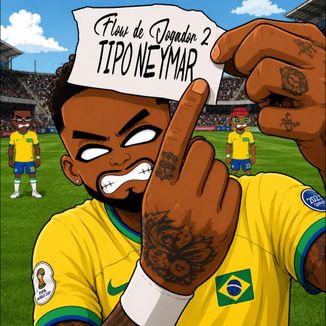Foto da capa: Tipo Neymar Flow De Jogador 2 - JRyplay Feat The Marlim