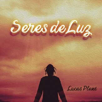 Foto da capa: Seres de Luz