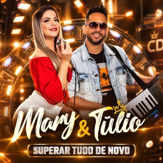 Foto da capa: Mary e Túlio Superar tudo de novo