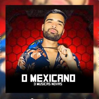 Foto da capa: O MEXICANO - TOTALMENTE DIFERENTE - JUNHO 2022