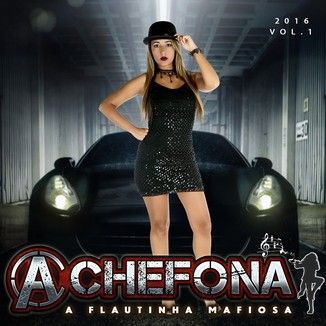 Foto da capa: A Chefona - A Flautinha Mafiosa 2016 Vol.1