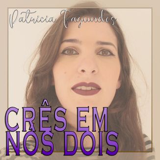 Foto da capa: Crês em Nós Dois (feat. Nato Vieira)
