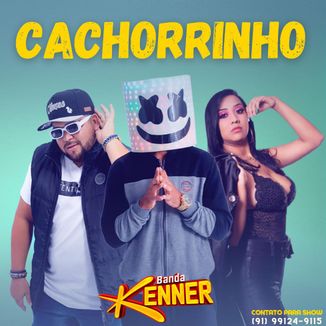 Foto da capa: BANDA KENNER - CACHORRINHO