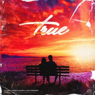 Foto da capa: Marcus Vilano, João Francisco - True