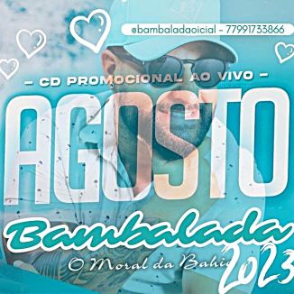 Foto da capa: BAMBALADA AGOSTO 2023