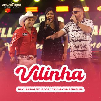 Foto da capa: Vilinha - Hayllan dos Teclados & Caviar com Rapadura
