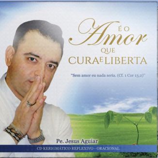 Foto da capa: É o amor que cura e liberta - "Sem amor eu nada seria" (cf.1 Cor 13,2)