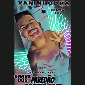 Foto da capa: Vaninho Bras Graves Dos Paredão Agosto 2021