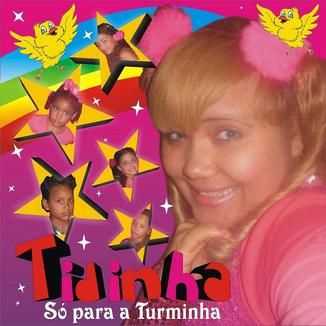 Foto da capa: Tidinha Só Para a Turminha