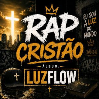 Foto da capa: LuzFlow - RAP Cristão