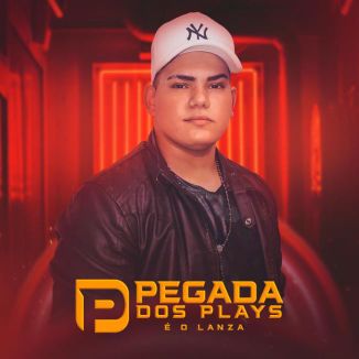 Foto da capa: PEGADA DOS PLAYS É O LANZA