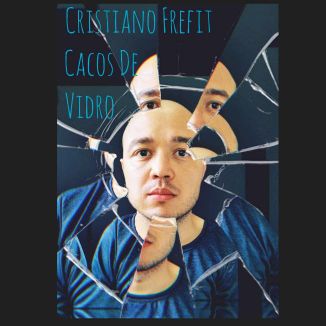 Foto da capa: Cacos De Vidro