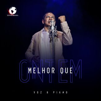 Foto da capa: Melhor Que Ontem - Louvor Aliança