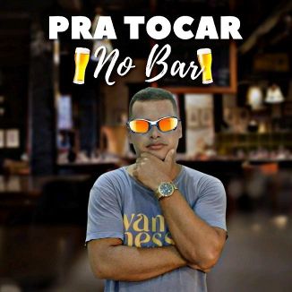 Foto da capa: Pra Tocar no Bar