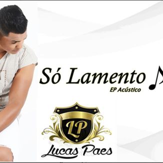 Foto da capa: EP  "Só Lamento"