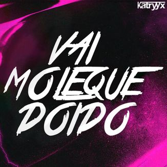 Foto da capa: Vai Moleque Doido