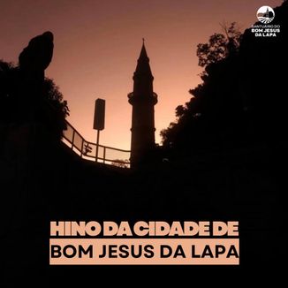Foto da capa: Hino Da Cidade De Bom Jesus Da Lapa