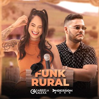 Foto da capa: Funk Rural - Dj Anderson Bass, Gabriela Alexa