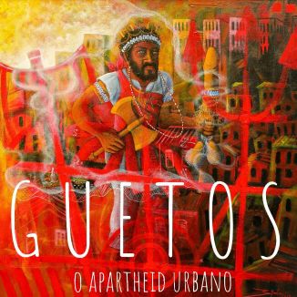 Foto da capa: GUETOS O APARTHEID URBANO