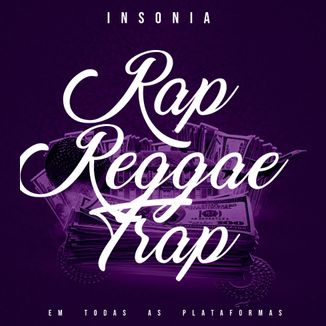 Foto da capa: RAP REGGAE TRAP