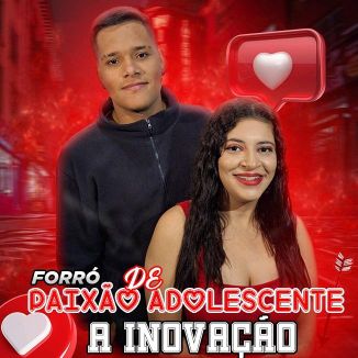 Foto da capa: Forró Paixão De Adolescente - EP A INOVAÇÃO