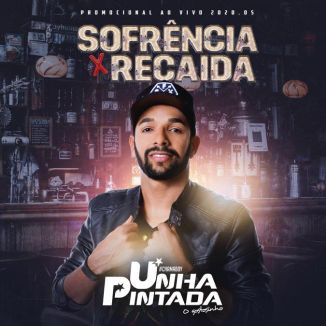 Foto da capa: Unha Pintada Sofrencia x Recaida