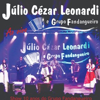 Foto da capa: Grupo Fandangueiro - 10 Anos - Ao Vivo