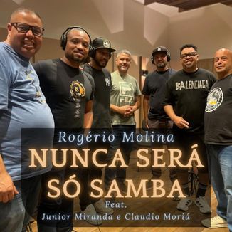 Foto da capa: Nunca Será Só Samba