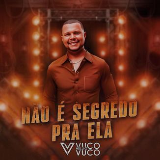 Foto da capa: Não é Segredo pra ElA-single