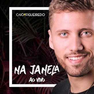 Foto da capa: Na Janela (Ao Vivo)