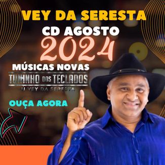Foto da capa: TUNINHO DOS TECLADOS Ú VEY DA SERESTA CD PROMO AO VIVO AGOSTO SERESTA 2024